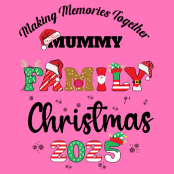 Making memories together Mummy Family Christmas 2025 - Softstyle™ women's ringspun t-shirt Design