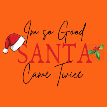 I'm so good santa came twice - Softstyle™ youth ringspun t-shirt Design