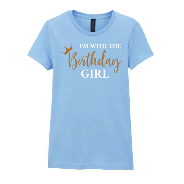 I'm with the Birthday Girl - Softstyle™ women's ringspun t-shirt Thumbnail