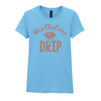 Birthday Drip - Softstyle™ women's ringspun t-shirt Thumbnail