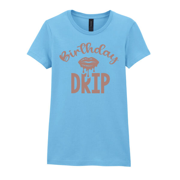 Birthday Drip - Softstyle™ women's ringspun t-shirt Thumbnail
