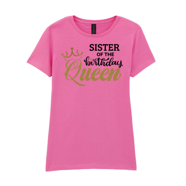 Sister of the Birthday Queen - Softstyle™ women's ringspun t-shirt Thumbnail
