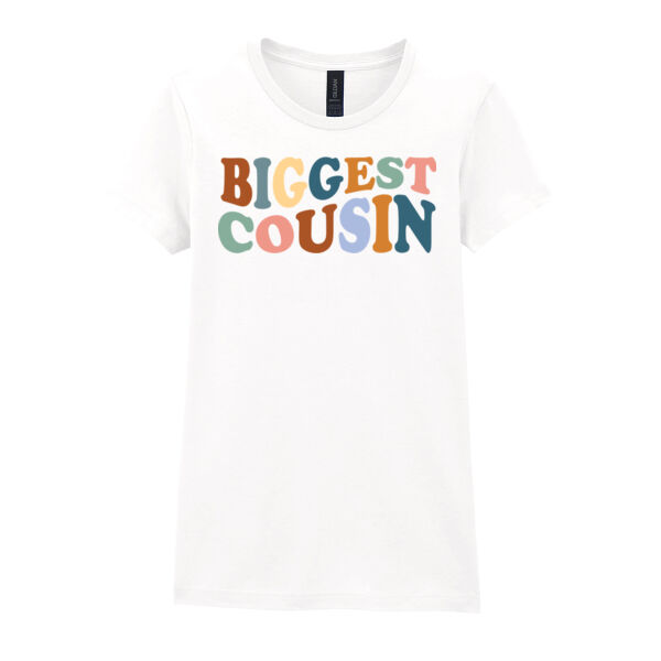 Biggest Cousin - Softstyle™ women's ringspun t-shirt Thumbnail
