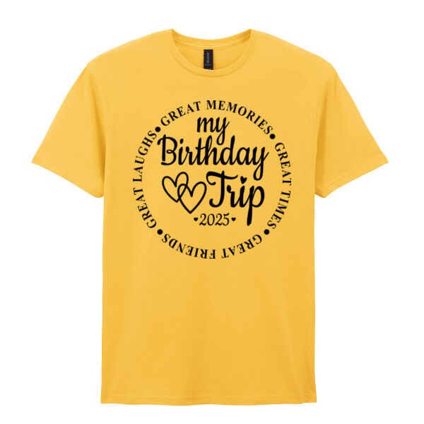 My Birthday Trip 2025 - Softstyle™ adult ringspun t-shirt Thumbnail