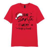 Dear santa it was my wife fault - Softstyle™ adult ringspun t-shirt Thumbnail